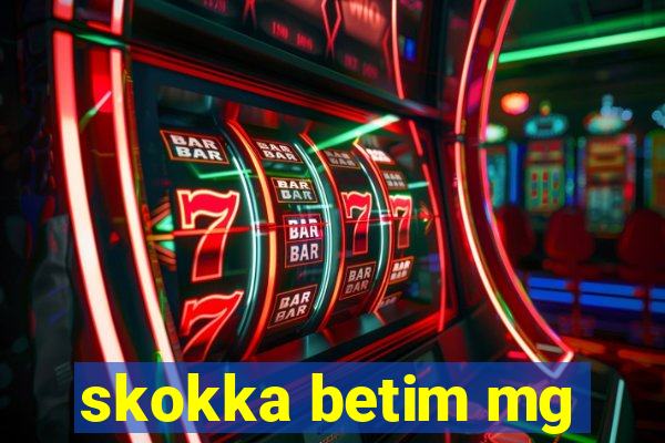 skokka betim mg